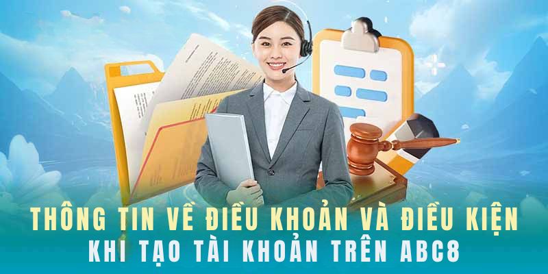 Quy định về tạo tài khoản ABC8