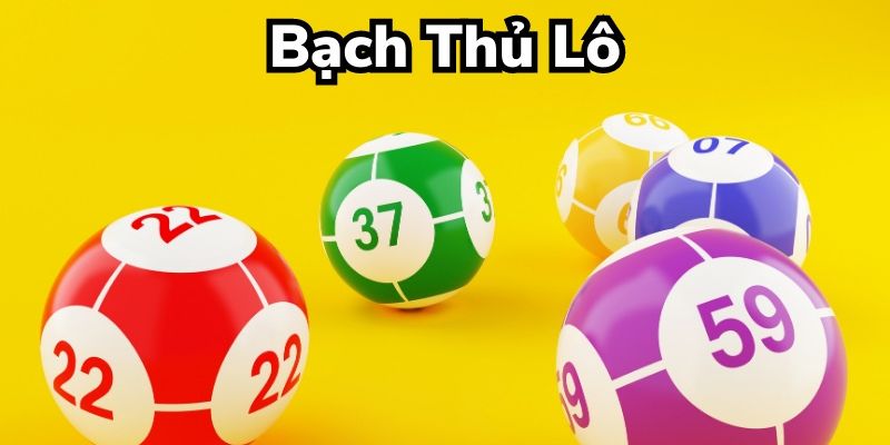 Sai lầm thường gặp khi chơi bạch thủ lô là gì?